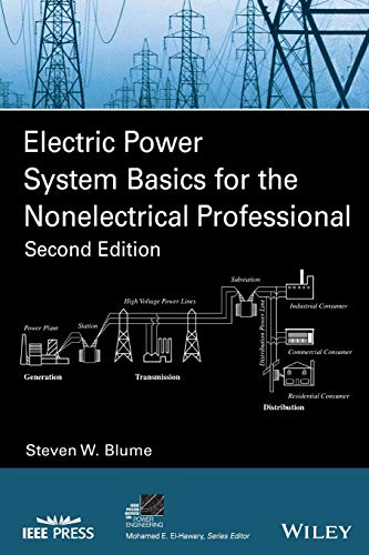 Electric Power System Basics for the Nonelectrical Professional (IEEE Press Series on Power and Energy Systems)