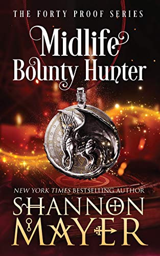 Midlife Bounty Hunter (The Forty Proof)