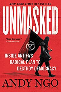 Unmasked: Inside Antifa's Radical Plan to Destroy Democracy