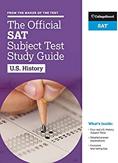 The Official SAT Subject Test in U.S. History Study Guide