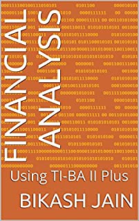 Financial Analysis: Using TI-BAII Plus