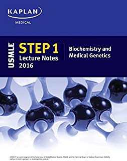 USMLE Step 1 Lecture Notes 2016: Biochemistry and Medical Genetics (Kaplan Test Prep)