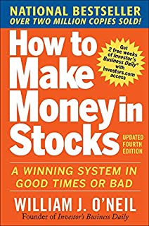 How to Make Money in Stocks: A Winning System in Good Times and Bad, Fourth Edition