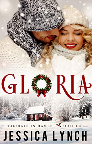 Gloria: a sweet, small town Christmas romance (Holidays in Hamlet Book 1)