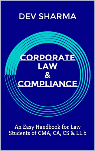 Corporate Law & Compliance: An Easy Handbook for Law Students of CMA, CA, CS & LL.b