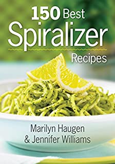 150 Best Spiralizer Recipes