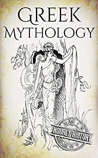 Greek Mythology: A Concise Guide to Ancient Gods, Heroes, Beliefs and Myths of Greek Mythology (Greek Mythology - Norse Mythology - Egyptian Mythology - Celtic Mythology Book 1)