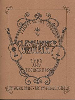 Clawhammer Ukulele: Tabs and Techniques