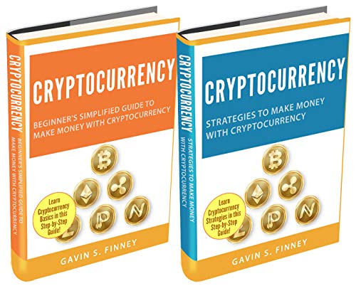 Cryptocurrency: 2 Books in 1: Beginners Guide + Strategies to Make Money with Cryptocurrency