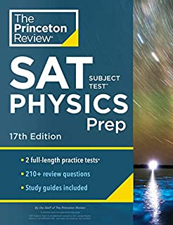 Princeton Review SAT Subject Test Physics Prep, 17th Edition: Practice Tests + Content Review + Strategies & Techniques (College Test Preparation)