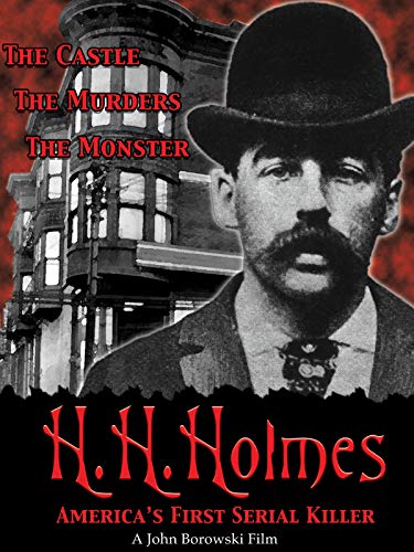 H.H. Holmes: America's First Serial Killer