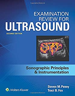 Examination Review for Ultrasound: SPI: Sonographic Principles & Instrumentation