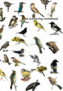 Bird Watching Notebook: Logbook Journal Diary | Gifts For Birdwatchers Birdwatching Lovers | Log Wildlife Birds, List Species Seen & More | Great Book For Adults & Kids (Hobbies) (Volume 20)