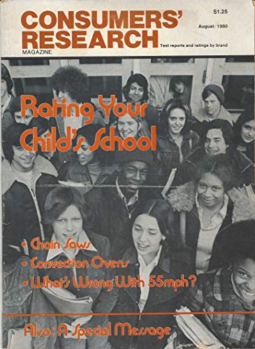 Consumers' Research Magazine August 1980: Test Reports and Ratings by Brand, Rating Your Child's School, Chain Saws, Convenction Ovens, What's Wrong with 55mph? Datsun 200-SX & Honda & articles