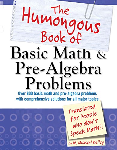 The Humongous Book of Basic Math and Pre-Algebra Problems (Humongous Books)