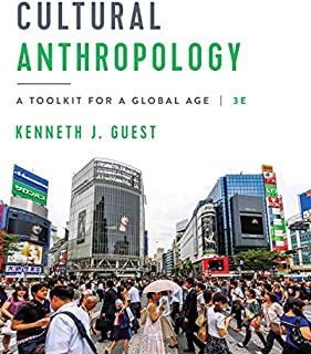 Cultural Anthropology: A Toolkit for a Global Age