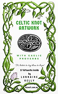 Celtic Knot Artwork: with Gaelic Proverbs