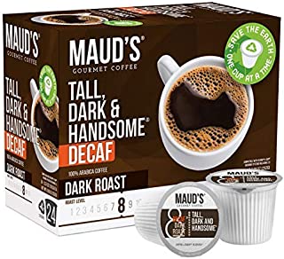 Maud's Dark Roast Decaf Coffee (Decaf Tall Dark and Handsome) 24ct. Solar Energy Produced Recyclable Single Serve Decaf Dark Roast Coffee Pods, 100% Arabica Coffee California Roasted, KCup Compatible