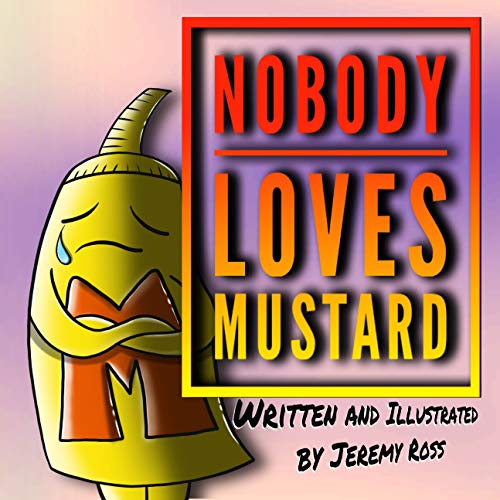 Nobody Loves Mustard (Mustard Series Book 1)