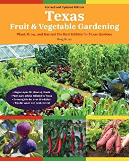 Texas Fruit & Vegetable Gardening: Plant, grow, and harvest the best edibles for Texas gardens (Fruit & Vegetable Gardening Guides)