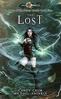 The Lost: Age Of Magic - A Kurtherian Gambit Series (Tales of the Feisty Druid Book 5)