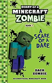 Diary of a Minecraft Zombie Book 1: A Scare of A Dare