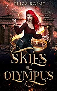 Skies of Olympus: A Mythology Fantasy Romance (The Immortality Trials Book 1)