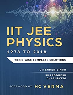 IIT JEE Physics (1978 to 2018): Topic-wise Complete Solutions