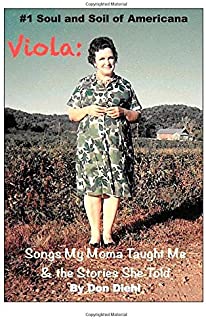 Viola: Songs My Moma Taught Me & The Stories She Told: #1 Soul and Soil of Americana