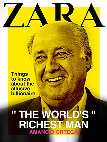 Zara: The World's Richest Man