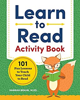 Learn to Read Activity Book: 101 Fun Lessons to Teach Your Child to Read