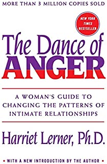 Dance of Anger: A Woman's Guide to Changing the Patterns of Intimate Relationships