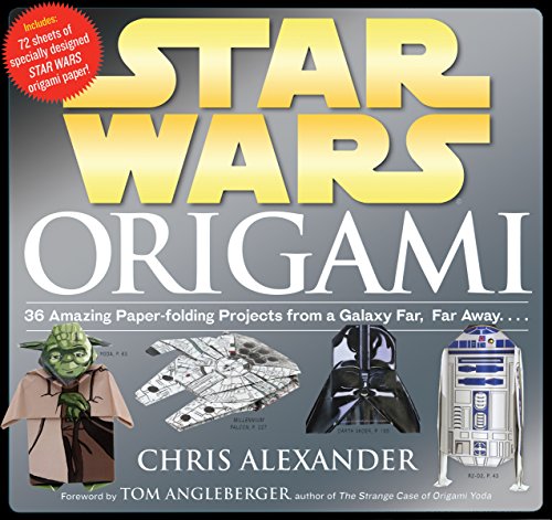 Star Wars Origami: 36 Amazing Paper-folding Projects from a Galaxy Far, Far Away....