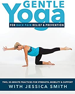 Gentle Yoga for Back Pain and Prevention: 2, 30-minute relaxing, simple practices designed in conjunction with a back pain specialist [DVD]