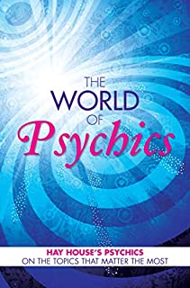 The World of Psychics: Hay House Psychics on the Topics that Matter Most