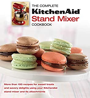 The Complete KitchenAid Stand Mixer Cookbook