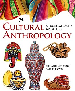 Cengage Advantage Books: Cultural Anthropology: A Problem-Based Approach