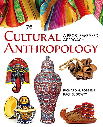 Cengage Advantage Books: Cultural Anthropology: A Problem-Based Approach