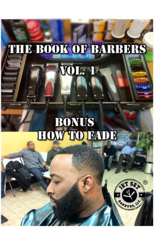 The Book Of Barbers Vol. 1 With How To Fade