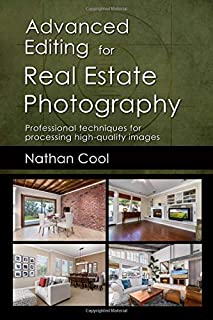 Advanced Editing for Real Estate Photography: Professional techniques for processing high-quality images