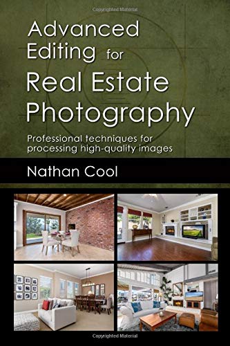 Advanced Editing for Real Estate Photography: Professional techniques for processing high-quality images