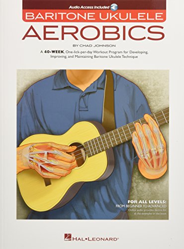 Baritone Ukulele Aerobics: For All Levels: From Beginner to Advanced