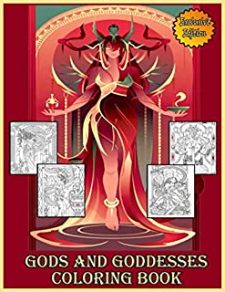 Gods and Goddesses Coloring Book: A New Great Adult Coloring Book & Gift for Those Who Loves Gods and Goddesse Greek Mythology,Plenty Of Fantastic Designs .