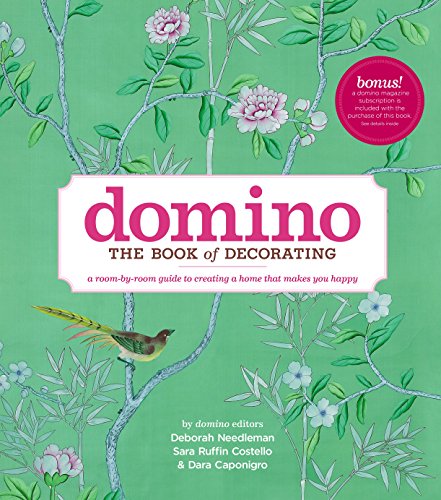 Domino: The Book of Decorating: A Room-by-Room Guide to Creating a Home That Makes You Happy