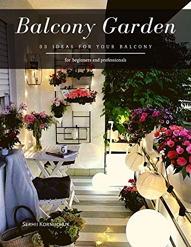 Balcony Garden: 33 ideas for your balcony