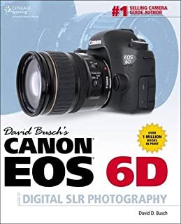 David Buschs Canon EOS 6D Guide to Digital SLR Photography (David Busch's Digital Photography Guides)