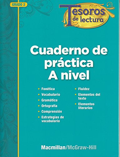 Tesoros de lectura, A Spanish Reading/Language Arts Program, Grade 2, Practice Book, Student Edition (ELEMENTARY READING TREASURES) (Spanish Edition)