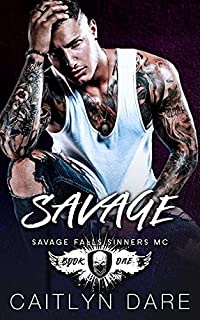 Savage: A Dark High School Bully Romance (Savage Falls Sinners MC Book 1)