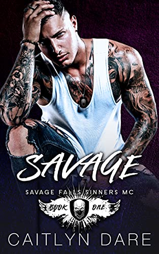 Savage: A Dark High School Bully Romance (Savage Falls Sinners MC Book 1)