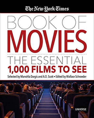 The New York Times Book of Movies: The Essential 1,000 Films to See (UNIVERSE)